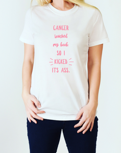 Cancer Touched My Boob, So I Kicked Its Ass Women's Breast Cancer Shirt