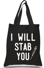 Load image into Gallery viewer, I Will Stab You Funny Nursing Tote Bag