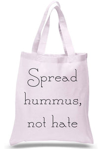 Spread Hummus, Not Hate Tote Bag