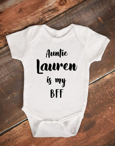 Auntie Is My BFF Custom Name Baby Bodysuit