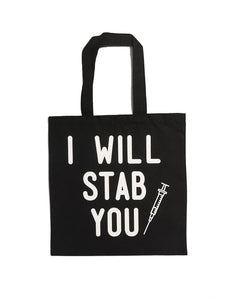 I Will Stab You Funny Nursing Tote Bag