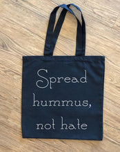 Load image into Gallery viewer, Spread Hummus, Not Hate Tote Bag