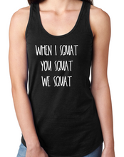 Load image into Gallery viewer, When I Squat, You Squat, We Squat Women’s Shirt