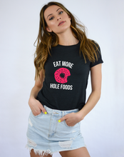Load image into Gallery viewer, Eat More Hole Foods Shirt