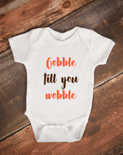 Load image into Gallery viewer, Gobble Till You Wobble Baby Bodysuit